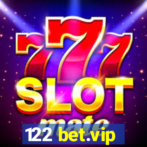 122 bet.vip